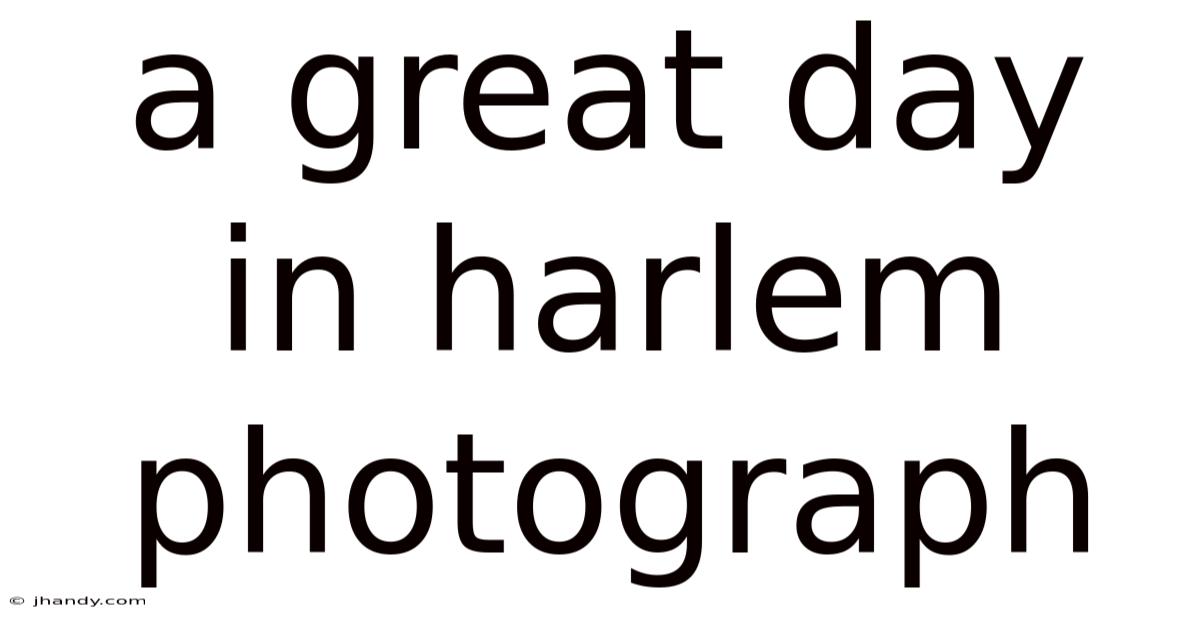 A Great Day In Harlem Photograph