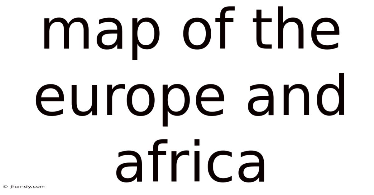 Map Of The Europe And Africa