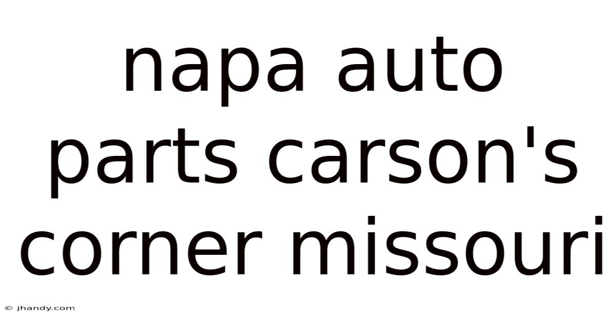 Napa Auto Parts Carson's Corner Missouri