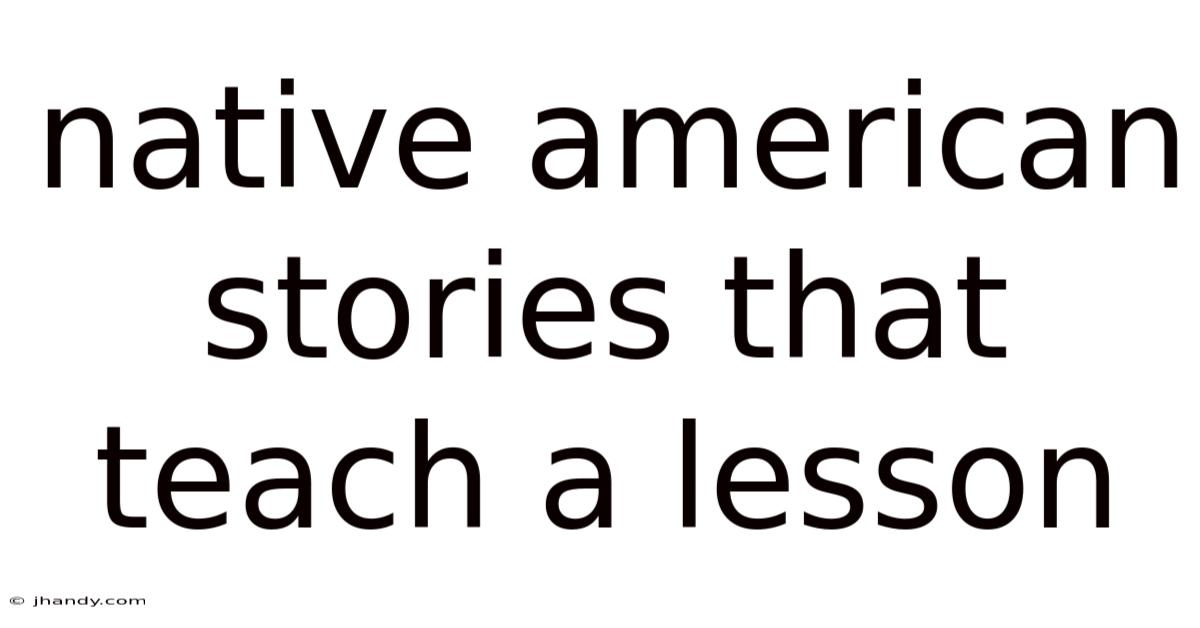 Native American Stories That Teach A Lesson