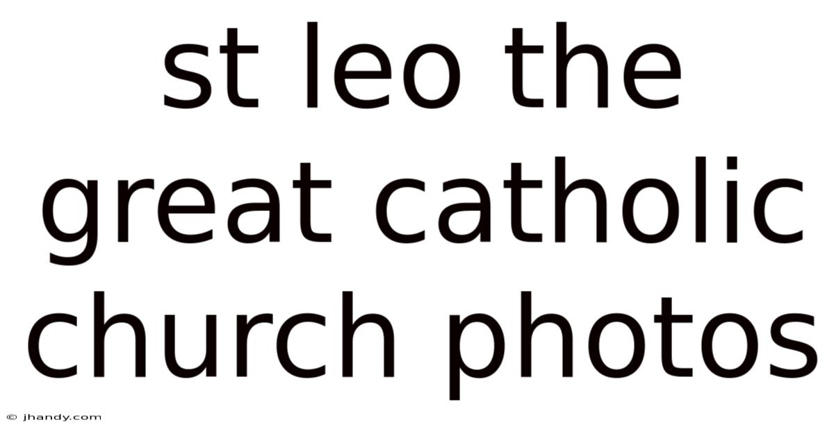 St Leo The Great Catholic Church Photos