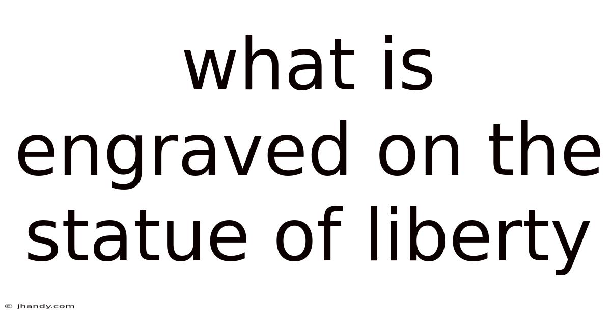 What Is Engraved On The Statue Of Liberty